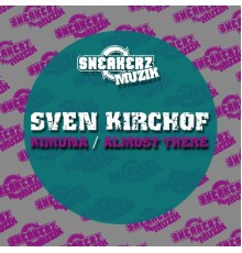 Sven Kirchof - Kimuna / Almost There