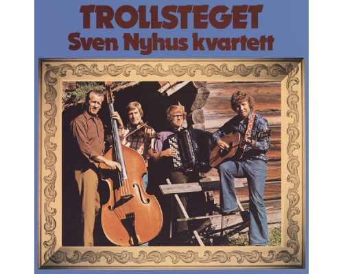 Sven Nyhus Kvartett - Trollsteget