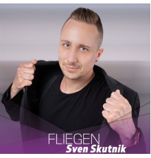 Sven Skutnik - Fliegen