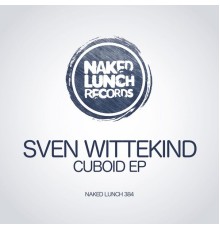 Sven Wittekind - Cuboid Ep