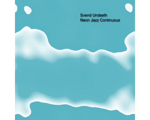 Svend Undseth - Neon Jazz Continuous