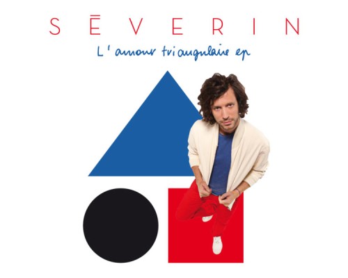 Séverin - L'amour triangulaire - EP