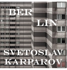 Svetoslav Karparov - Berlin