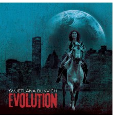 Svjetlana Bukvich - Evolution