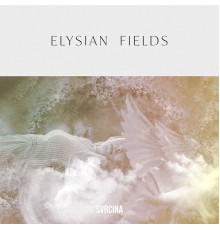 Svrcina - Elysian Fields