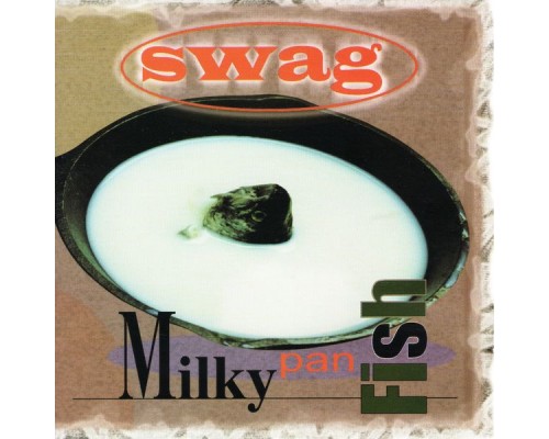 Swag - Milky Pan Fish