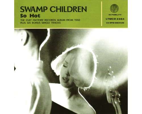 Swamp Children - So Hot + Singles