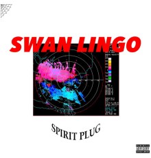 Swan Lingo - Spirit Plug EP