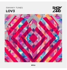 Swanky Tunes - LOV3