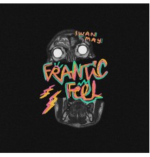 Swanmay - Frantic Feel