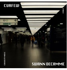 Swann Decamme - Curfew