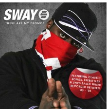 Sway - These Are My Promos