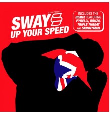 Sway - Up Your Speed