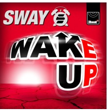 Sway - Wake Up