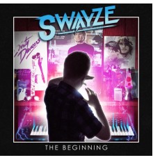 Swayze - The Beginning