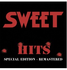 Sweet - Hits (Special Edition) (Remastered)