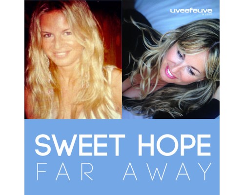 Sweet Hope - Far Away