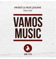 Sweet LA, Jolene - Dirty Cash