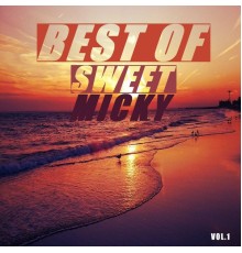 Sweet Micky - Best of sweet micky  (Vol.1)