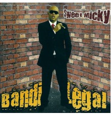 Sweet Micky - Bandi Legal