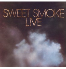 Sweet Smoke - Sweet Smoke Live