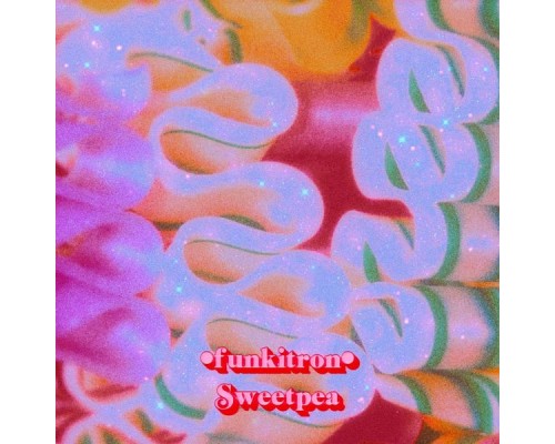 Sweetpea - Funkitron