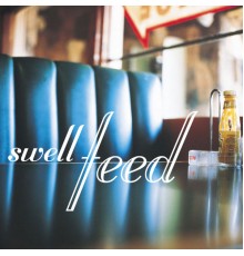 Swell - Feed