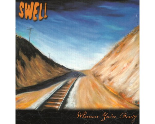 Swell - Whenever You’re Ready