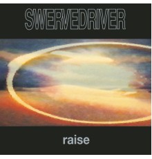 Swervedriver - Raise