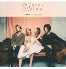 Swimm - Sentimental Porno