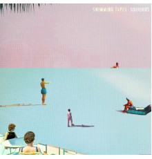 Swimming Tapes - Souvenirs EP