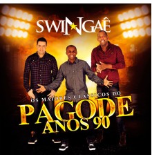 Swingae - Pagode Anos 90