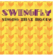 Swingfly - Singing That Melody