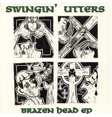 Swingin' Utters - Brazen Head EP