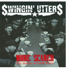 Swingin' Utters - More Scared