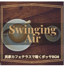 Swinging Air, Toshiko Yamada - 民家カフェテラスで聴くボッサbgm