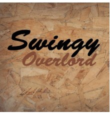 Swingy - Overlord