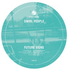 Swirl People - Future Signs