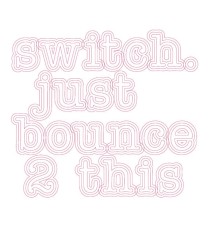 Switch - Just Bounce 2 This