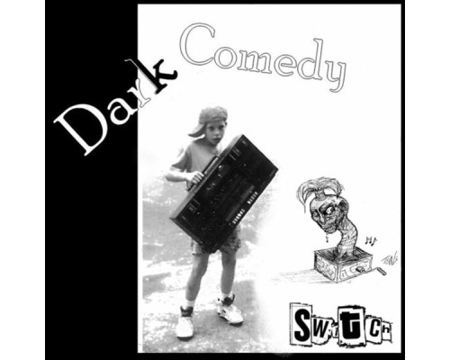 Switch - Dark Comedy