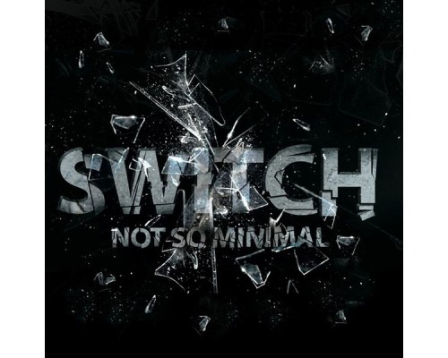 Switch (PsyTrance) - Not so Minimal