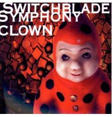 Switchblade Symphony - Clown