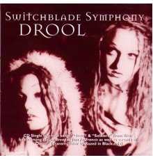 Switchblade Symphony - Drool