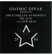 Switchblade Symphony - Gothic Divas Presents...