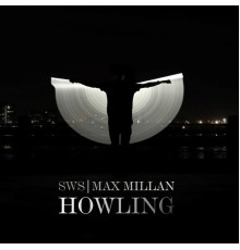 Sws and Max Millan - Howling