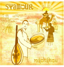 Syamour - Machahou