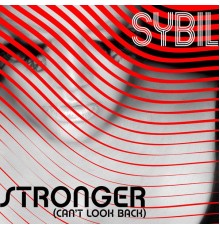 Sybil - Stronger (Can't Look Back)