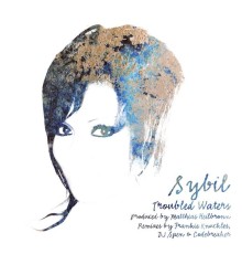 Sybil - Troubled Waters  (Remixes)