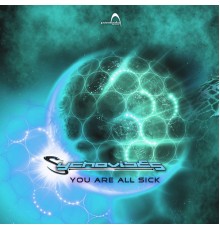 Sychovibes - You Are All Sick