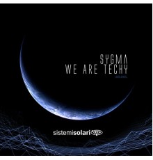 Sygma - We Are Techy